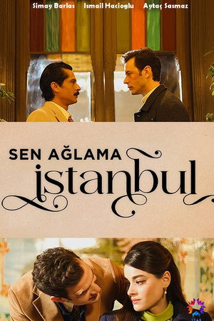 Sen Ağlama İstanbul poszter