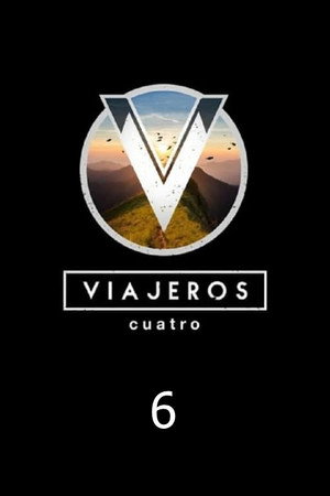 Viajeros Cuatro 6. évad (2023-07-05) poszter