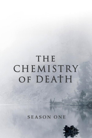 The Chemistry of Death 1. évad (2023-01-12) poszter