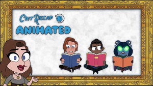 Crit Recap Animated 1. évad Ep.8 8. epizód