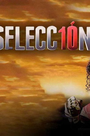 La Selección 1. évad (2013-07-03) poszter
