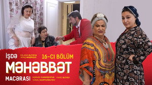 İşdə Məhəbbət Macərası 1. évad Ep.16 16. epizód