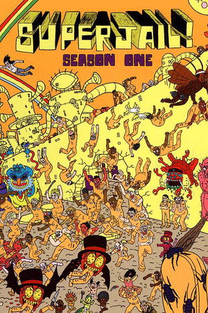 Superjail! 1. évad (2008-09-28) poszter