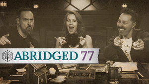 Critical Role Abridged 1. évad Ep.77 77. epizód