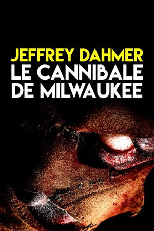 Jeffrey Dahmer: Killer Cannibal poszter