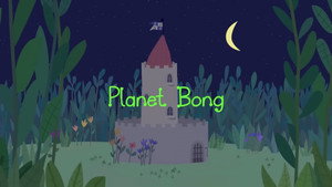 Manó Benő és Lili hercegnő apró királysága 2. évad Ep.35 A Bong bolygó – 1. rész
