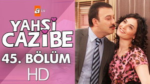 Yahşi Cazibe 1. évad Ep.45 45. epizód