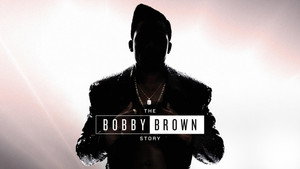 The Bobby Brown Story kép