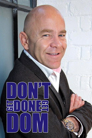 Don't Get Done, Get Dom poszter