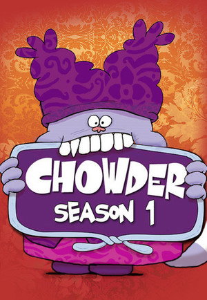 Chowder 1. évad (2007-11-02) poszter