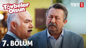 Tövbeler Olsun 1. évad Ep.7 7. epizód