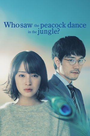 Who Saw the Peacock Dance in the Jungle? poszter
