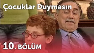 Çocuklar Duymasın 3. évad Ep.10 10. epizód