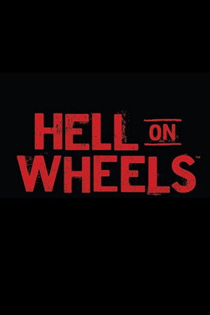 Hell on Wheels - Pokoli vadnyugat poszter