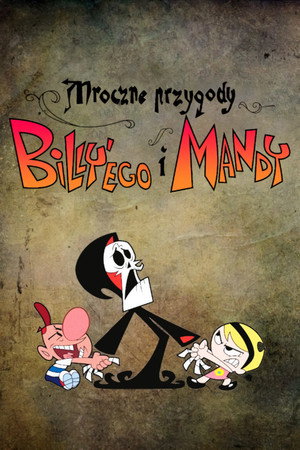 Billy és Mandy kalandjai a kaszással poszter