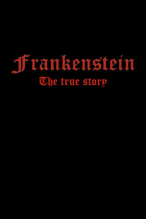 Frankenstein: The True Story poszter