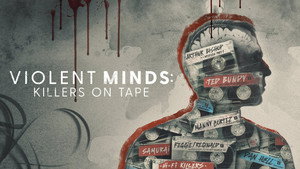 Violent Minds: Killers on Tape kép