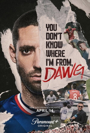 You Don't Know Where I'm From, Dawg poszter