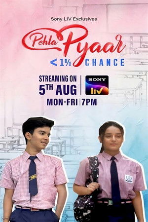 Pehla Pyaar - Less Than 1% Chance 1. évad (2024-08-05) poszter