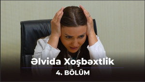 Əlvida xoşbəxtlik 1. évad Ep.4 4. epizód