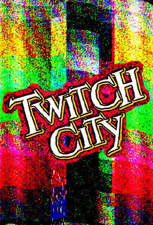 Twitch City 1. évad (1998-01-19) poszter