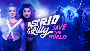 Astrid & Lilly Save the World kép