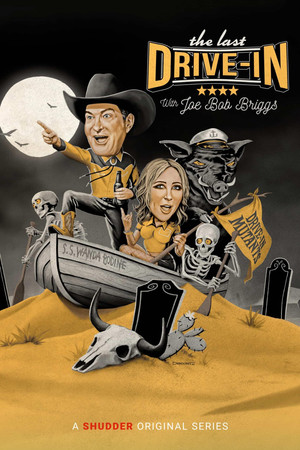 The Last Drive-in with Joe Bob Briggs 6. évad (2024-03-29) poszter