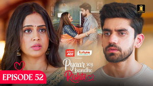 Pyaar Sey Bandhe Rishte 1. évad Ep.52 52. epizód