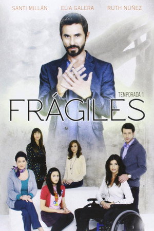 Frágiles 1. évad (2012-08-02) poszter