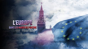 L'Europe dans la main de Poutine ? kép