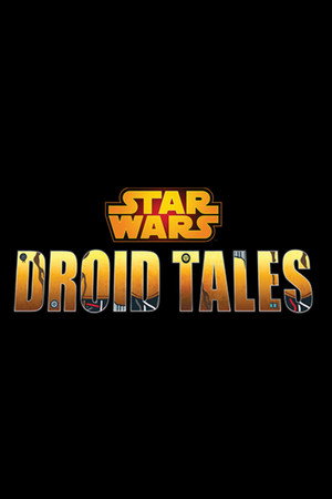 LEGO Star Wars: Droid Tales poszter