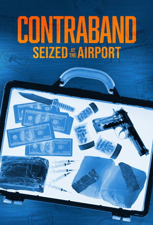 Contraband: Seized at the Airport poszter