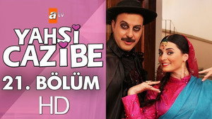 Yahşi Cazibe 1. évad Ep.21 21. epizód