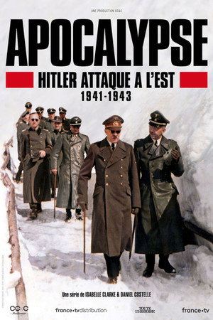Apokalipszis: Hitler keleti inváziója 1. évad (2021-10-18) poszter