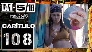 La 1-5/18 Somos uno 1. évad Ep.108 108. epizód