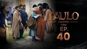 Paulo, o Apóstolo 1. évad Ep.40 40. epizód