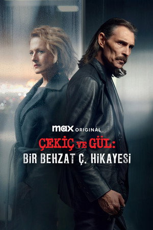 Çekiç ve Gül: Bir Behzat Ç. Hikayesi poszter