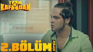 Tam Kafadan 1. évad Ep.2 2. epizód