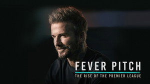 Fever Pitch: The Rise of the Premier League kép