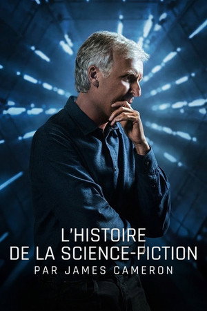 James Cameron - A science fiction története poszter