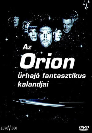 Űrjárőrök - Az Orion űrhajó fantasztikus kalandjai