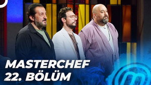 MasterChef Türkiye 5. évad Ep.22 22. epizód