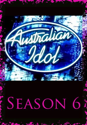 Australian Idol 6. évad (2008-08-24) poszter