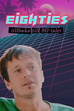Eighties 1. évad (2012-06-08) poszter