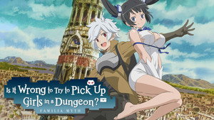 DanMachi: Is It Wrong to Try to Pick Up Girls in a Dungeon? kép