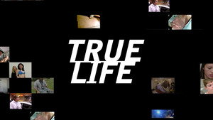 True Life kép