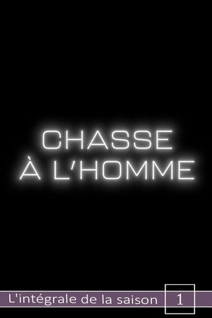 Chasse à l'homme 1. évad (2025-03-19) poszter