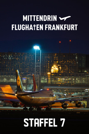 Mittendrin - Flughafen Frankfurt 7. évad (2021-04-03) poszter