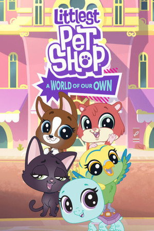 Littlest Pet Shop: A World of Our Own poszter