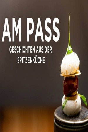 Am Pass - Geschichten aus der Spitzenküche poszter